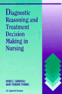 Diagnostic Reasoning and Treatment Decision Making in Nursing