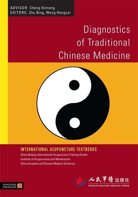 Diagnostics of Traditional Chinese Medicine - Zhu, Bing (Editor), and Wang, Hongcai (Editor)