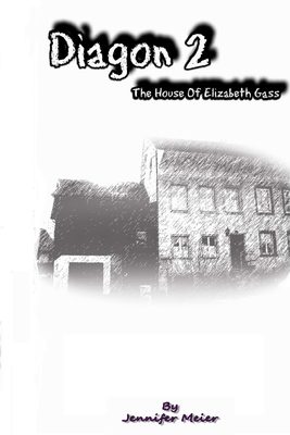 Diagon 2 - The House of Elizabeth Gass - Meier, Jennifer