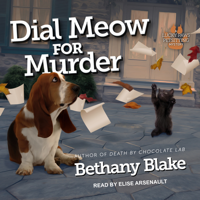 Dial Meow for Murder - Blake, Bethany, and Arsenault, Elise (Narrator)