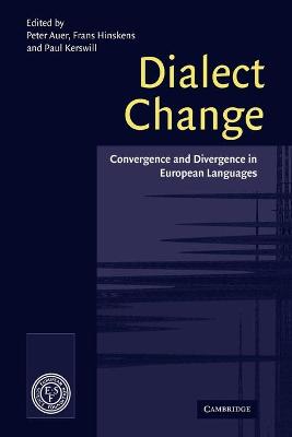 Dialect Change: Convergence and Divergence in European Languages - Auer, Peter L (Editor), and Hinskens, Frans (Editor), and Kerswill, Paul (Editor)