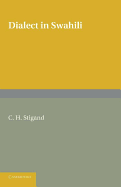 Dialect in Swahili: A Grammar of Dialectic Changes in the Kiswahili Language