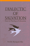Dialectic of Salvation: Issues in Theology of Liberation