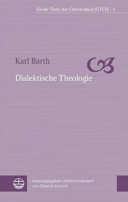 Dialektische Theologie - Barth, Karl, and Korsch, Dietrich (Editor)