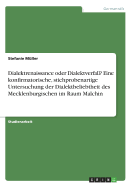 Dialektrenaissance Oder Dialektverfall? Eine Konfirmatorische, Stichprobenartige Untersuchung Der Dialektbeliebtheit Des Mecklenburgischen Im Raum Malchin