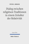 Dialog Zwischen Religiosen Traditionen in Einem Zeitalter Der Relativitat