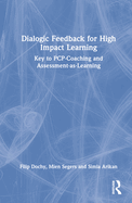 Dialogic Feedback for High Impact Learning: Key to Pcp-Coaching and Assessment-As-Learning