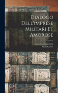 Dialogo dell'imprese militari et amorose