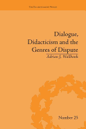 Dialogue, Didacticism and the Genres of Dispute: Literary Dialogues in the Age of Revolution