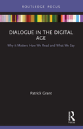 Dialogue in the Digital Age: Why it Matters How We Read and What We Say