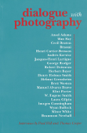 Dialogue with Photography: Interviews by Paul Hill and Thomas Cooper