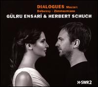 Dialogues: Mozart, Debussy, Zimmermann - Glru Ensari (piano); Herbert Schuch (piano)