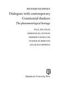 Dialogues with Contemporary Continental Thinkers: The Phenomenological Heritage: Paul Ricoeur, Emmanuel Levinas, Herbert Marcuse, Stanislas Breton, Jacques Derrida