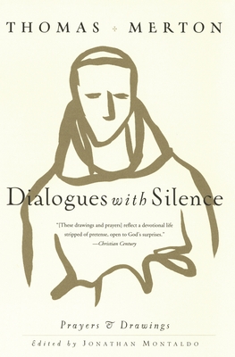 Dialogues with Silence: Prayers & Drawings - Merton, Thomas