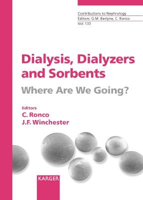Dialysis, Dialyzers and Sorbents: Where Are We Going? - Ronco C Ed