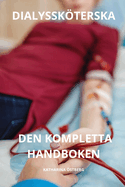 Dialysskterska Den Kompletta Handboken