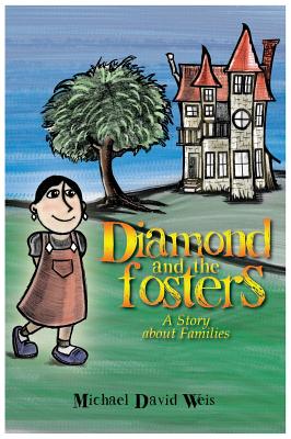 Diamond and the Fosters - Weis, Michael David