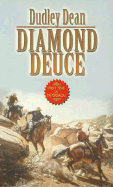 Diamond Deuce - Dean, Dudley
