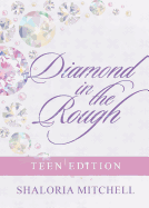 Diamond in the Rough: Teen Edition