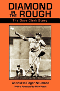 Diamond in the Rough: The Dave Clark Story