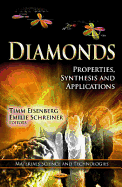 Diamonds: Properties, Synthesis, and Applications