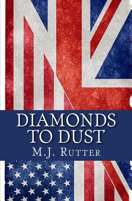 Diamonds To Dust - Rutter, M J