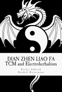 Dian Zhen Liao Fa: TCM and Electroherbalism