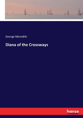 Diana of the Crossways - Meredith, George