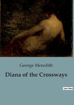 Diana of the Crossways - Meredith, George