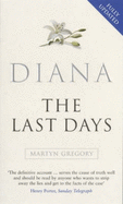 Diana: The Last Days - Gregory, Martyn