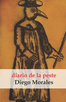 diario de la peste (2da. edici?n) - Ram?rez Chvez, Peter Paul (Editor), and Morales, Diego