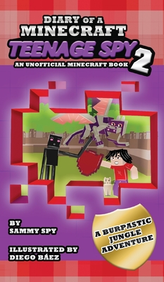 Diario de un Espa Adolescente de Minecraft 2: "Una Eructstica Aventura en la Jungla" (Un libro no oficial de Minecraft) - Spy, Sammy