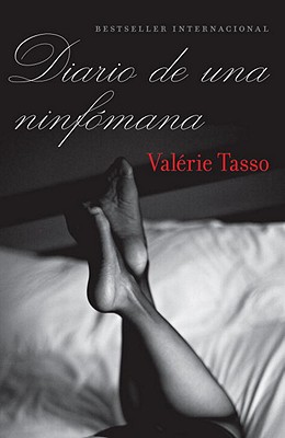 Diario de una Ninfomana - Tasso, Valerie