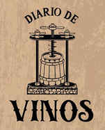 Diario de Vinos: Un Libro Y Cuaderno Para Registrar Catas de Vino Para Los Amantes del Vino Marrn 0086