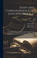 Diary and Correspondence of John Evelyn, F. R. S.: To Which Is Subjoined the Private Correspondence Between King Charles I. and Sir Edward Nicholas, and Between Sir Edward Hyde, Afterwards Earl of Clarendon, and Sir Richard Browne; Volume 3