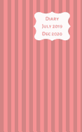 Diary July 2019 Dec 2020: 5x8 week to a page 18 month diary. Space for notes and to do list on each page. Perfect for teachers, students and small business owners. Dusky red stripe