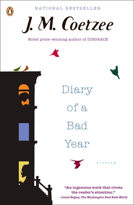 Diary of a Bad Year: Diary of a Bad Year: Fiction - Coetzee, J M