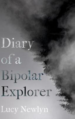 Diary of a Bipolar Explorer - Newlyn, Lucy