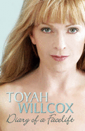 Diary of a Facelift - Willcox, Toyah