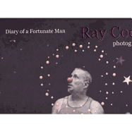 Diary of a Fortunate Man: Ray Cook Photographs