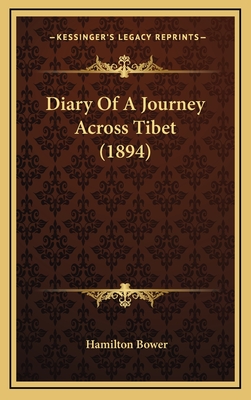 Diary of a Journey Across Tibet (1894) - Bower, Hamilton