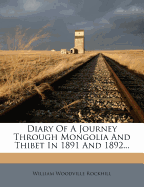 Diary of a Journey Through Mongolia and Thibet in 1891 and 1892