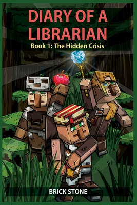 Diary of a Librarian Book 1: The Hidden Crisis - Stone, Brick, and Waterwoods Ficion