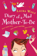 Diary of a Mad Mother-to-be