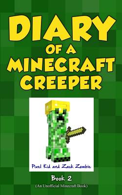 Diary of a Minecraft Creeper Book 2: Silent But Deadly - Kid, Pixel, and Zombie, Zack