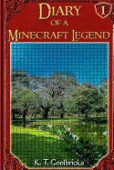 Diary of a Minecraft Legend: Book 1