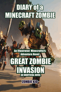 Diary of a Minecraft Zombie: Great Zombie Invasion