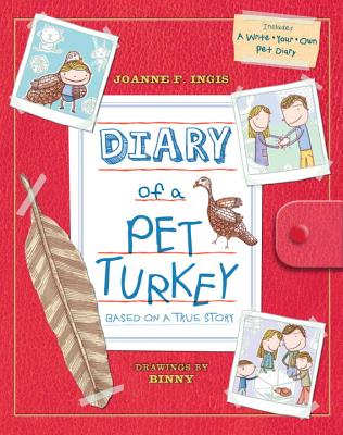 Diary of a Pet Turkey - Ingis, Joanne F