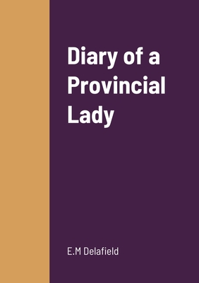 Diary of a Provincial Lady - Delafield, E M