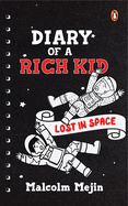 Diary of a Rich Kid: Lost in Space